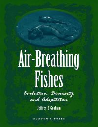 Titelbild: Air-Breathing Fishes: Evolution, Diversity, and Adaptation 9780122948602