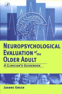 Cover image: Neuropsychological Evaluation of the Older Adult: A Clinician's Guidebook 9780122981906