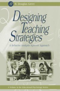 Cover image: Designing Teaching Strategies: An Applied Behavior Analysis Systems Approach 9780123008503