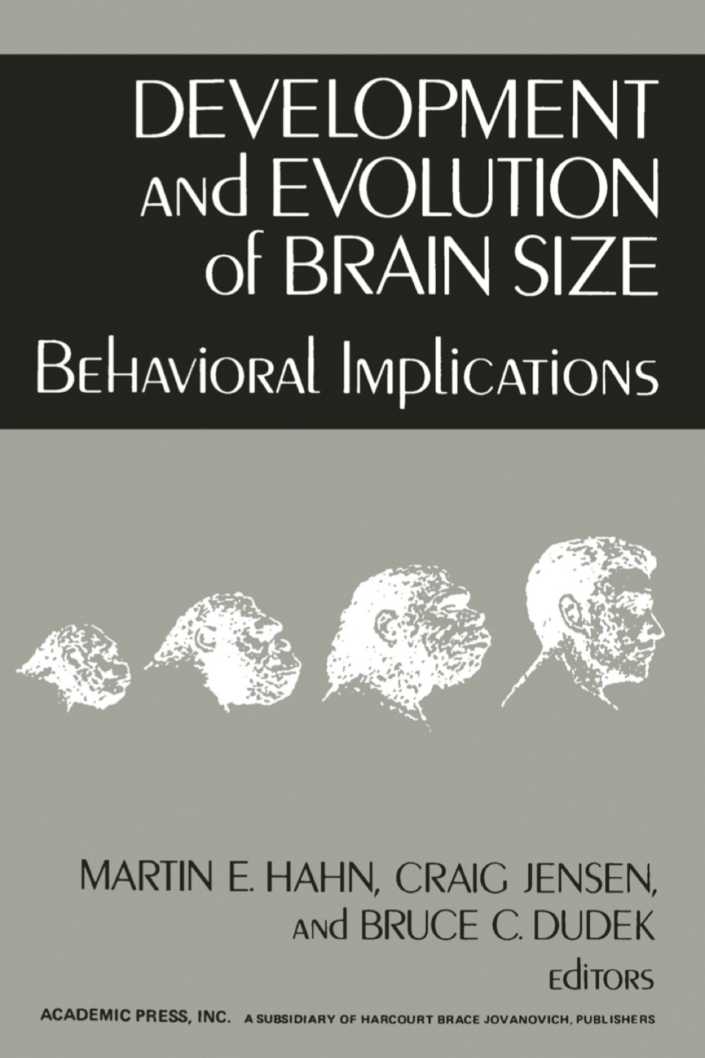 Development and Evolution of Brain Size: Behavioral Implications 1st Edition