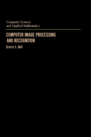 Cover image: Computer Image Processing and Recognition 9780123188502