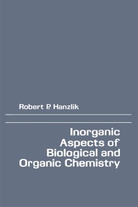 صورة الغلاف: Inorganic aspects of Biological and Organic Chemistry 1st edition 9780123240507