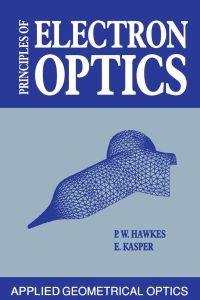 Omslagafbeelding: Principles of Electron Optics: Applied Geometrical Optics 9780123333520