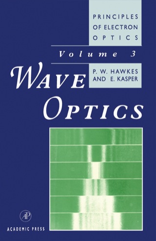 Imagen de portada: Principles of Electron Optics: Wave Optics 3rd edition 9780123333544