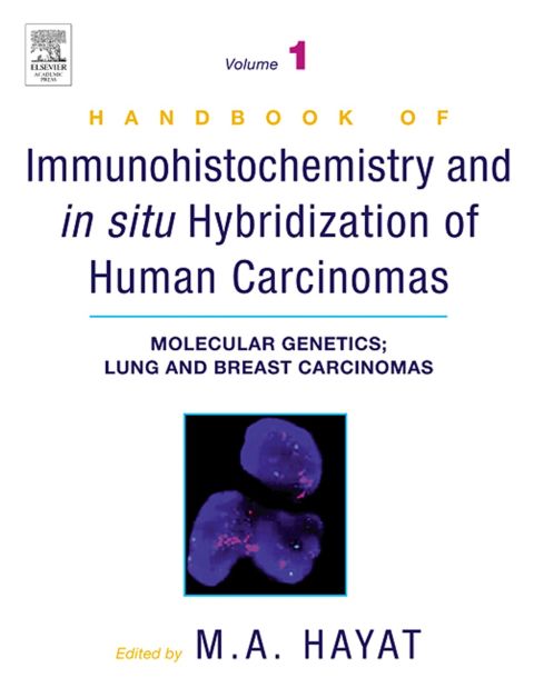 Handbook of Immunohistochemistry and in Situ Hybridization of Human Carcinomas: Molecular Genetics; Lung and Breast Carcinomas - FULL INSTANT DOWNLOAD | PDF DOCX EPUB