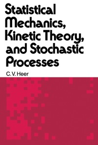 Titelbild: Statistical Mechanics, Kinetic theory, and Stochastic Processes 9780123365507