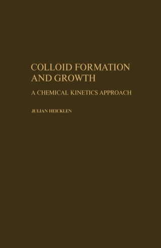 Cover image: Colloid Formation and Growth a Chemical Kinetics Approach 9780123367501