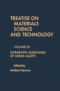 صورة الغلاف: Treatise on Materials Science and Technology: Ultrarapid Quenching of Liquid Alloys 1st edition 9780123418203