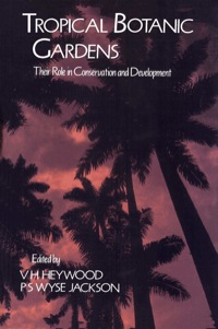 Omslagafbeelding: Tropical Botanic Gardens: Their Role in Conservation and Development 9780123468505