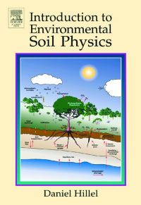 صورة الغلاف: Introduction to Environmental Soil Physics 9780123486554