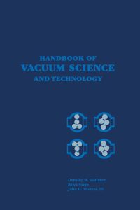Cover image: Handbook of Vacuum Science and Technology 9780123520654
