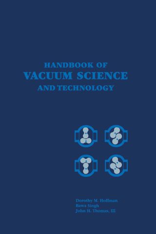 Cover image: Handbook of Vacuum Science and Technology 9780123520654