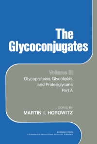 Omslagafbeelding: The Glycoconjugates V3: Glycoproteins, Glycolipids and Proteoglycans 1st edition 9780123561039