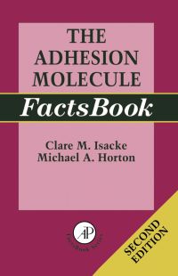 Omslagafbeelding: The Adhesion Molecule FactsBook 2nd edition 9780123565051