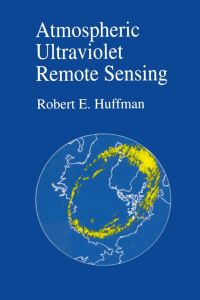 Imagen de portada: Atmospheric Ultraviolet Remote Sensing 9780123603906