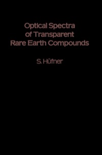 صورة الغلاف: Optical Spectra of Transparent Rare Earth Compounds 9780123604507