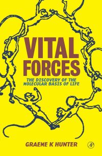صورة الغلاف: Vital Forces: The Discovery of the Molecular Basis of Life 9780123618108