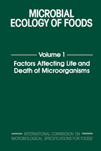 صورة الغلاف: Microbial Ecology of Foods V1: Factors Affecting Life and Death of Microorganisms 9780123635211