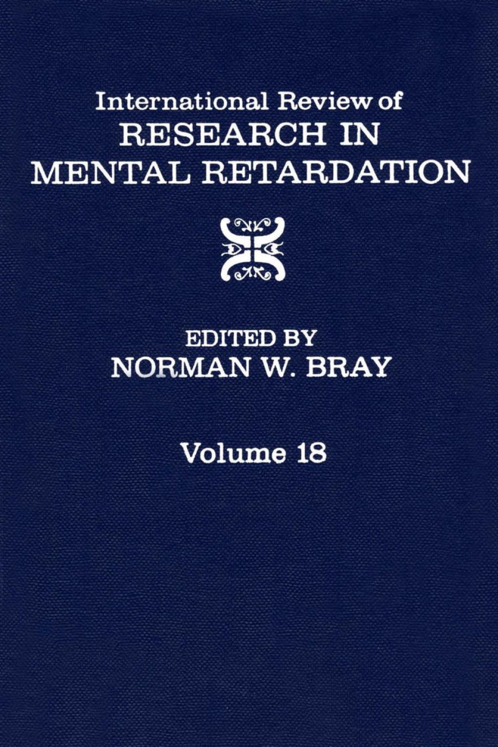 International Review of Research in Mental Retardation: Volume 18