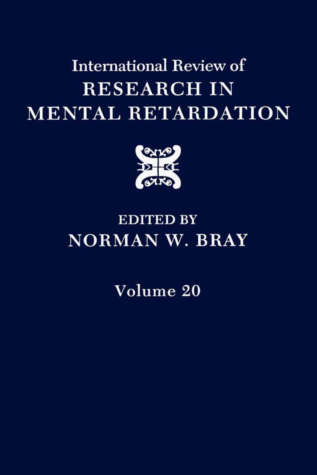 International Review of Research in Mental Retardation: Volume 20