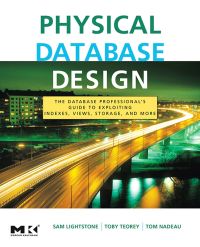 Cover image: Physical Database Design: the database professional's guide to exploiting indexes, views, storage, and more 9780123693891