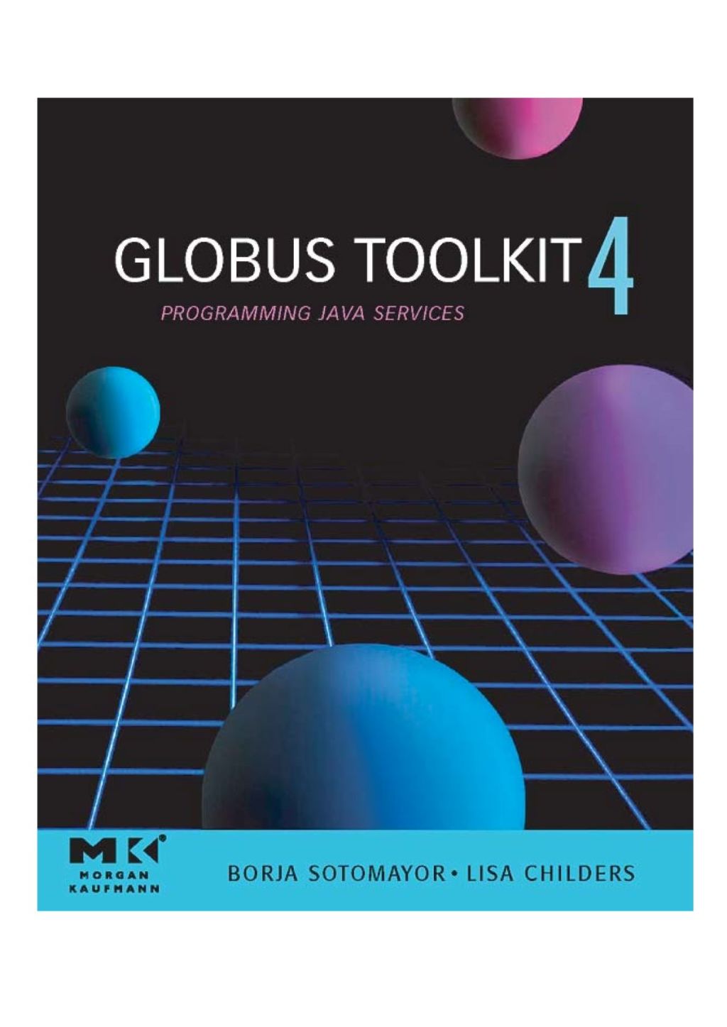 Globus® Toolkit 4: Programming Java Services (eBook)