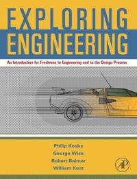 Omslagafbeelding: Exploring Engineering: An Introduction for Freshmen to Engineering and to the Design Process. 9780123694058