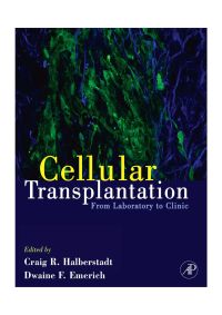 表紙画像: Cellular Transplantation: From Laboratory to Clinic 9780123694157