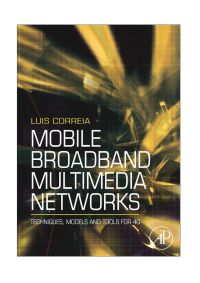 Titelbild: Mobile Broadband Multimedia Networks: Techniques, Models and Tools for 4G 9780123694225