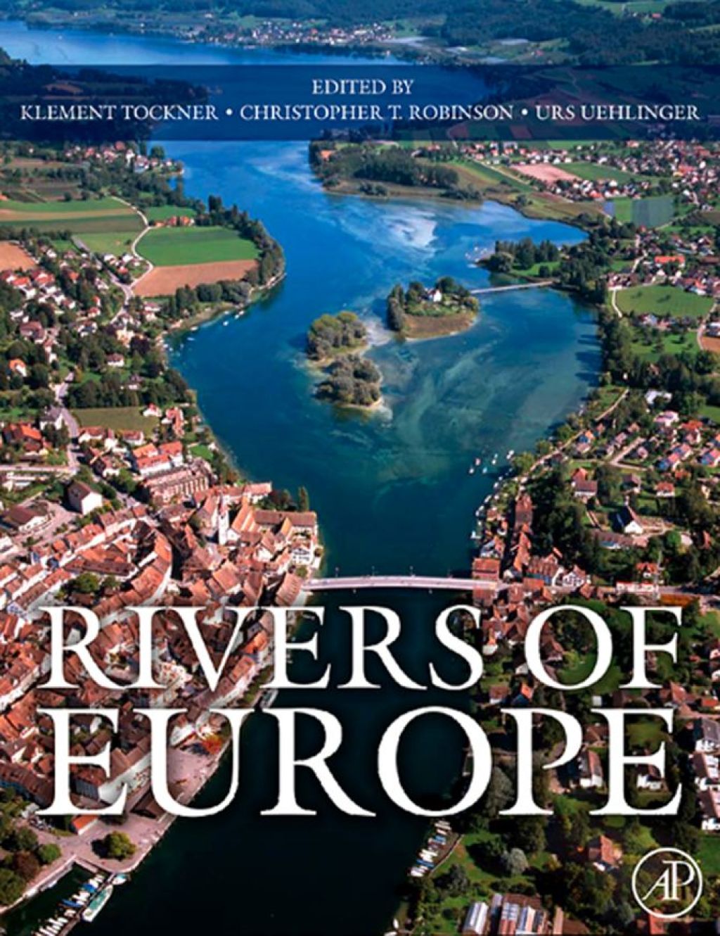 Rivers of Europe (eBook) - Tockner;  Klement; Uehlinger;  Urs; Robinson;  Christopher T.,