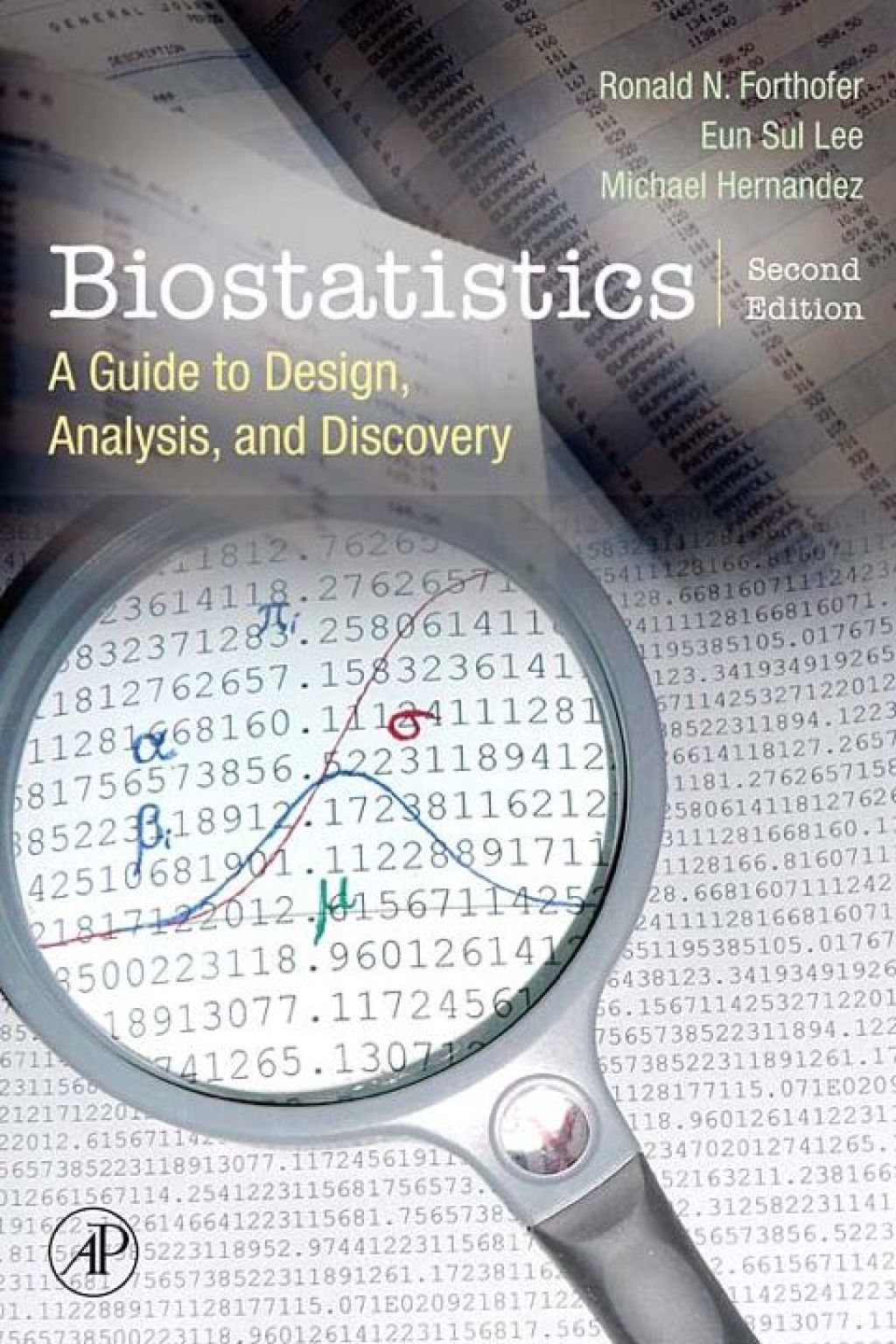 Biostatistics: A Guide to Design, Analysis and Discovery. 2nd Edition