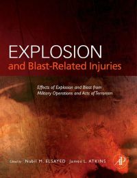 Imagen de portada: Explosion and Blast-Related Injuries: Effects of Explosion and Blast from Military Operations and Acts of Terrorism 9780123695147