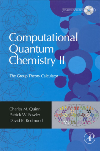 表紙画像: Computational Quantum Chemistry II - The Group Theory Calculator 9780123704566