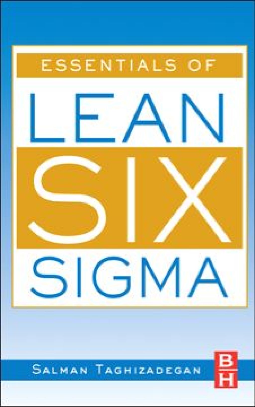 Essentials of Lean Six Sigma