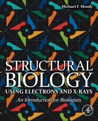 Imagen de portada: Structural Biology Using Electrons and X-rays: An Introduction for Biologists 9780123705815
