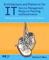 Cover image: Architecture and Patterns for IT Service Management, Resource Planning, and Governance: Making Shoes for the Cobbler's Children: Making Shoes for the Cobbler's Children 9780123705938