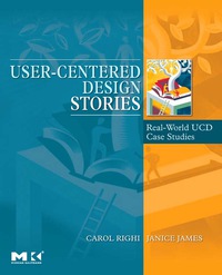表紙画像: User-Centered Design Stories: Real-World UCD Case Studies 9780123706089