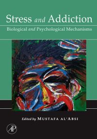 صورة الغلاف: Stress and Addiction: Biological and Psychological Mechanisms 9780123706324