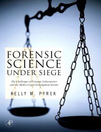 صورة الغلاف: Forensic Science Under Siege: The Challenges of Forensic Laboratories and the Medico-Legal Investigation System 9780123708618