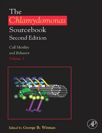 表紙画像: The Chlamydomonas Sourcebook: Cell Motility and Behavior: Volume 3 2nd edition 9780123708762