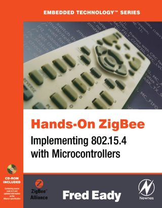 صورة الغلاف: Hands-On ZigBee: Implementing 802.15.4 with Microcontrollers 9780123708878