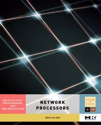 Immagine di copertina: Network Processors: Architecture, Programming, and Implementation 9780123708915