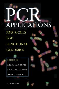 Cover image: PCR Applications: Protocols for Functional Genomics 9780123721860