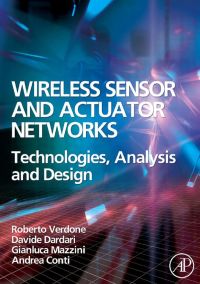 Imagen de portada: Wireless Sensor and Actuator Networks: Technologies, Analysis and Design 9780123725394