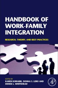 表紙画像: Handbook of Work-Family Integration: Research, Theory, and Best Practices 9780123725745