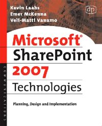 Imagen de portada: Microsoft SharePoint 2007 Technologies: Planning, Design and Implementation 9780123736161