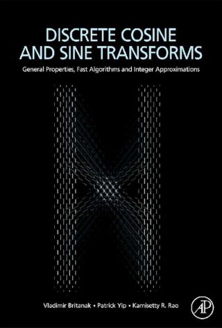 Cover image: Discrete Cosine and Sine Transforms: General Properties, Fast Algorithms and Integer Approximations 9780123736246