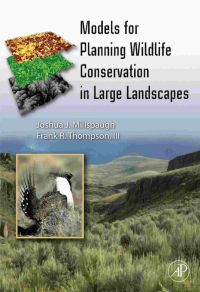 صورة الغلاف: Models  for Planning Wildlife Conservation in Large Landscapes 9780123736314