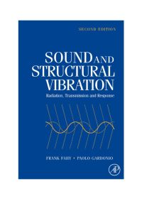 Cover image: Sound and Structural Vibration: Radiation, Transmission and Response 2nd edition 9780123736338