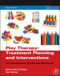 Titelbild: Play Therapy Treatment Planning and Interventions: The Ecosystemic Model and Workbook 2nd edition 9780123736529